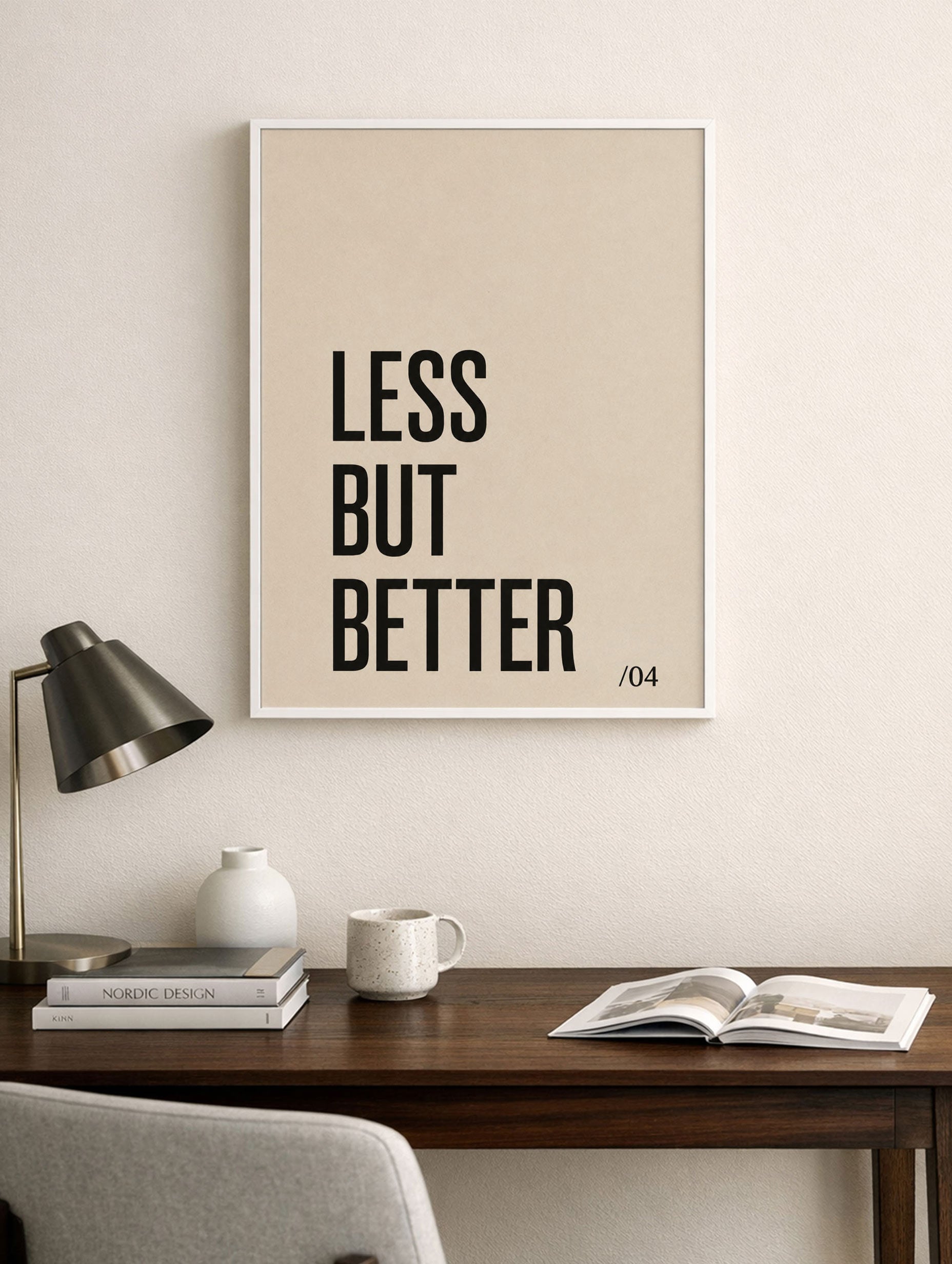 Less But Better Minimal Typography Poster