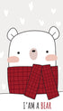 I Am a Bear Poster 