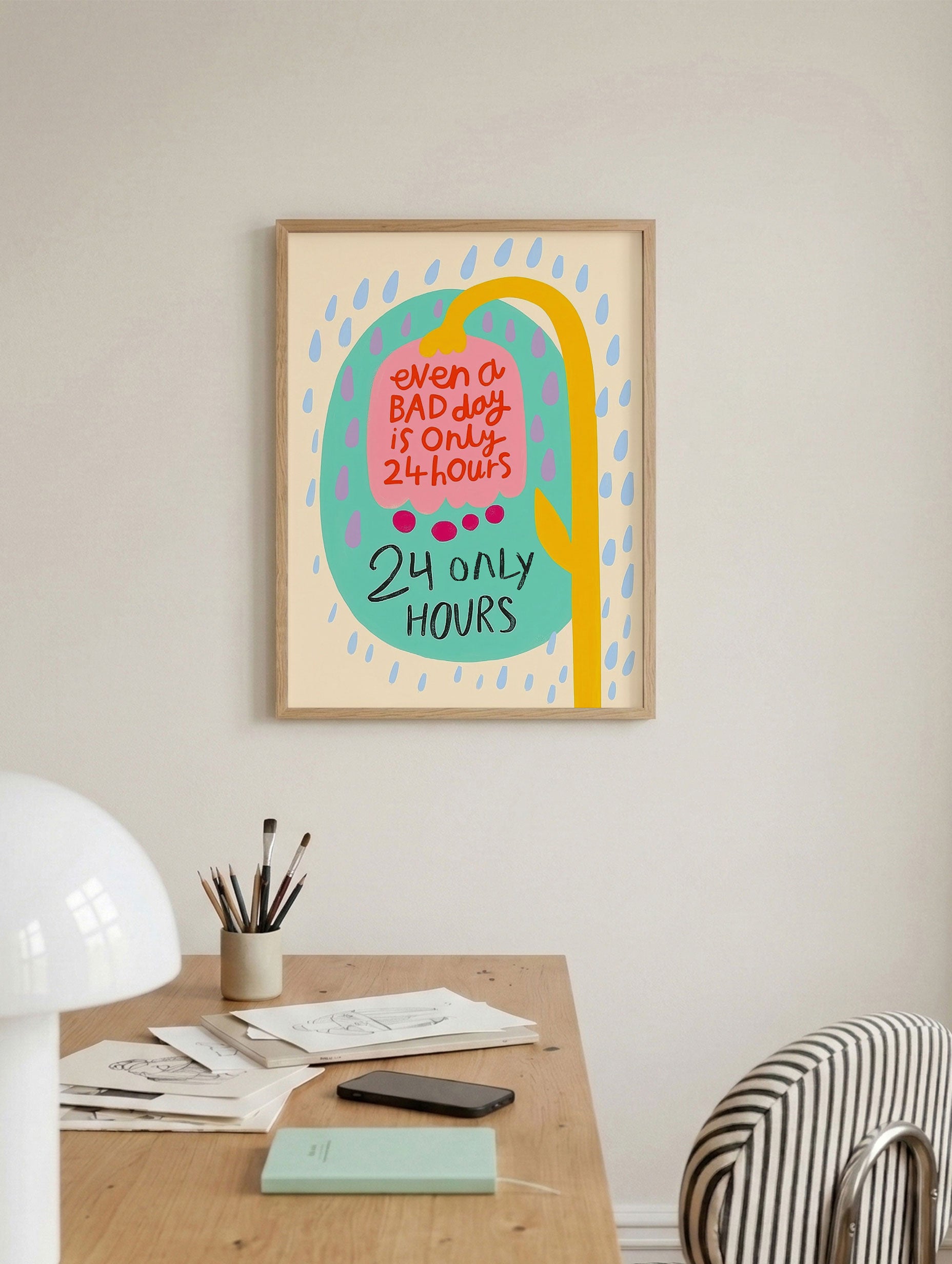 Selv en dårlig dag er bare 24 timer-plakat