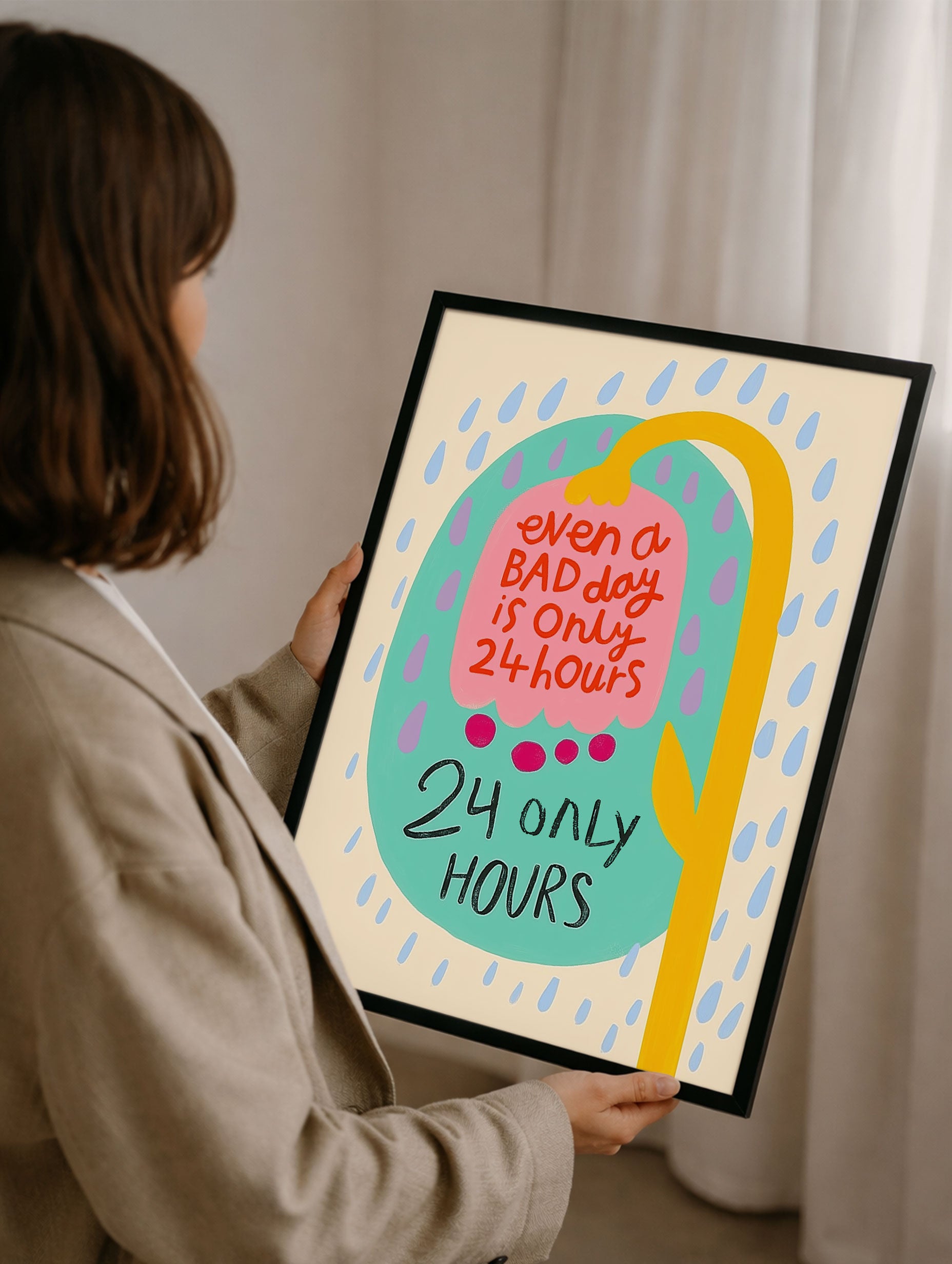 Even A Bad Day Is Only 24 Hours Motivational Poster