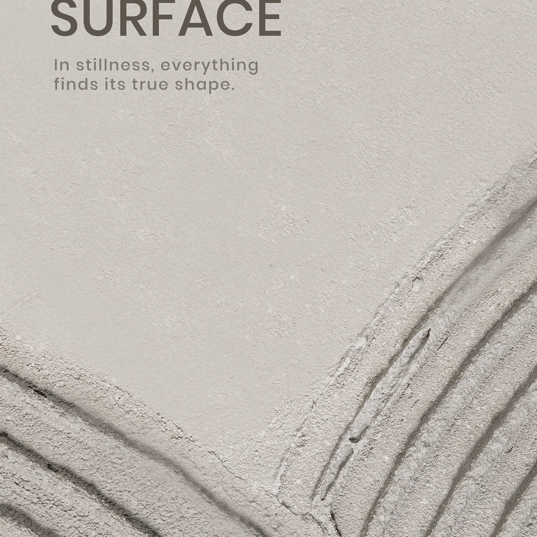 Still Surface Minimal Zen Typography Poster