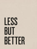 Less But Better