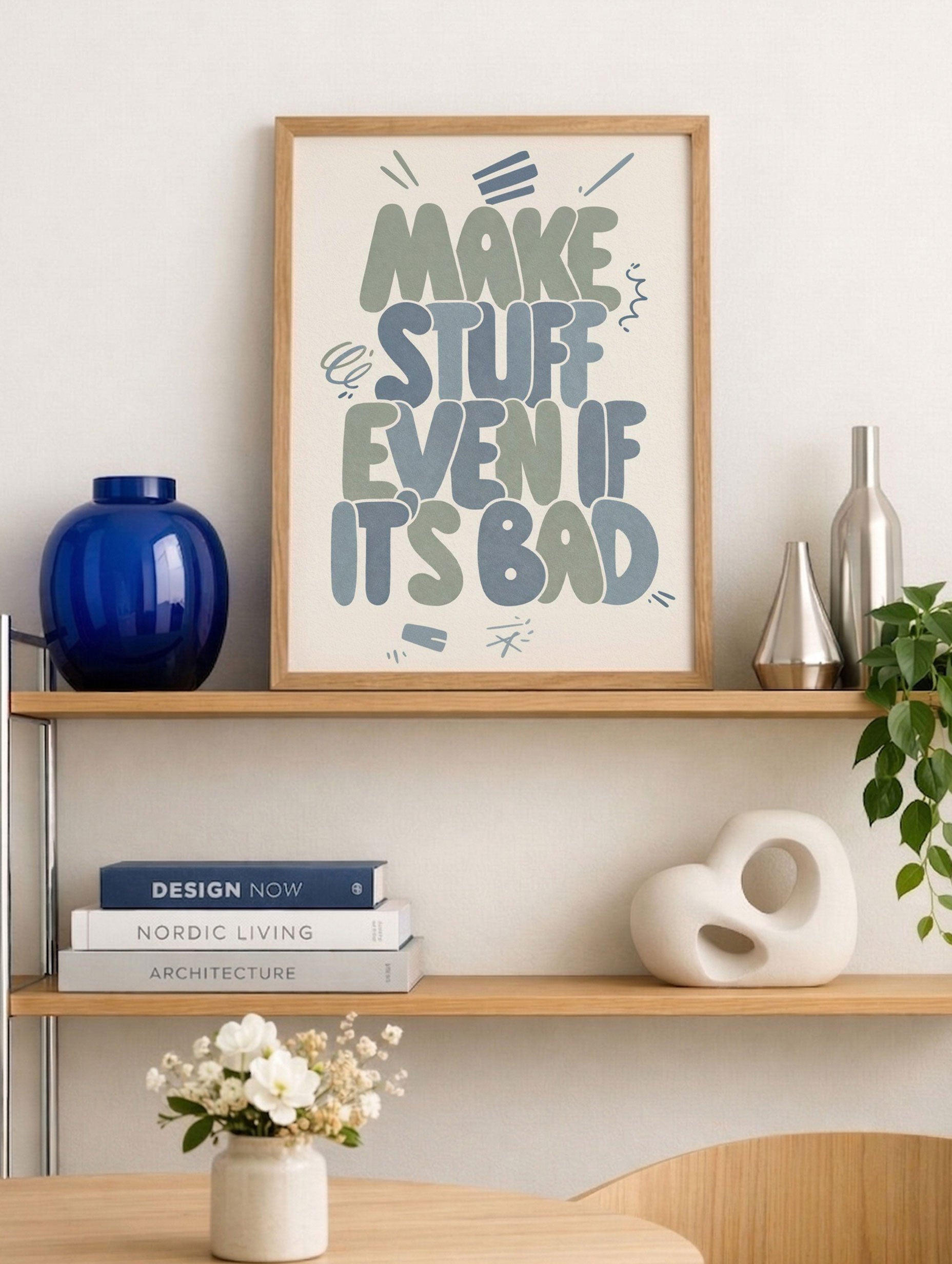 Make Stuff Even If It’s Bad Motivational Poster Mockup