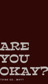 Are You Okay? Minimal Typography Poster