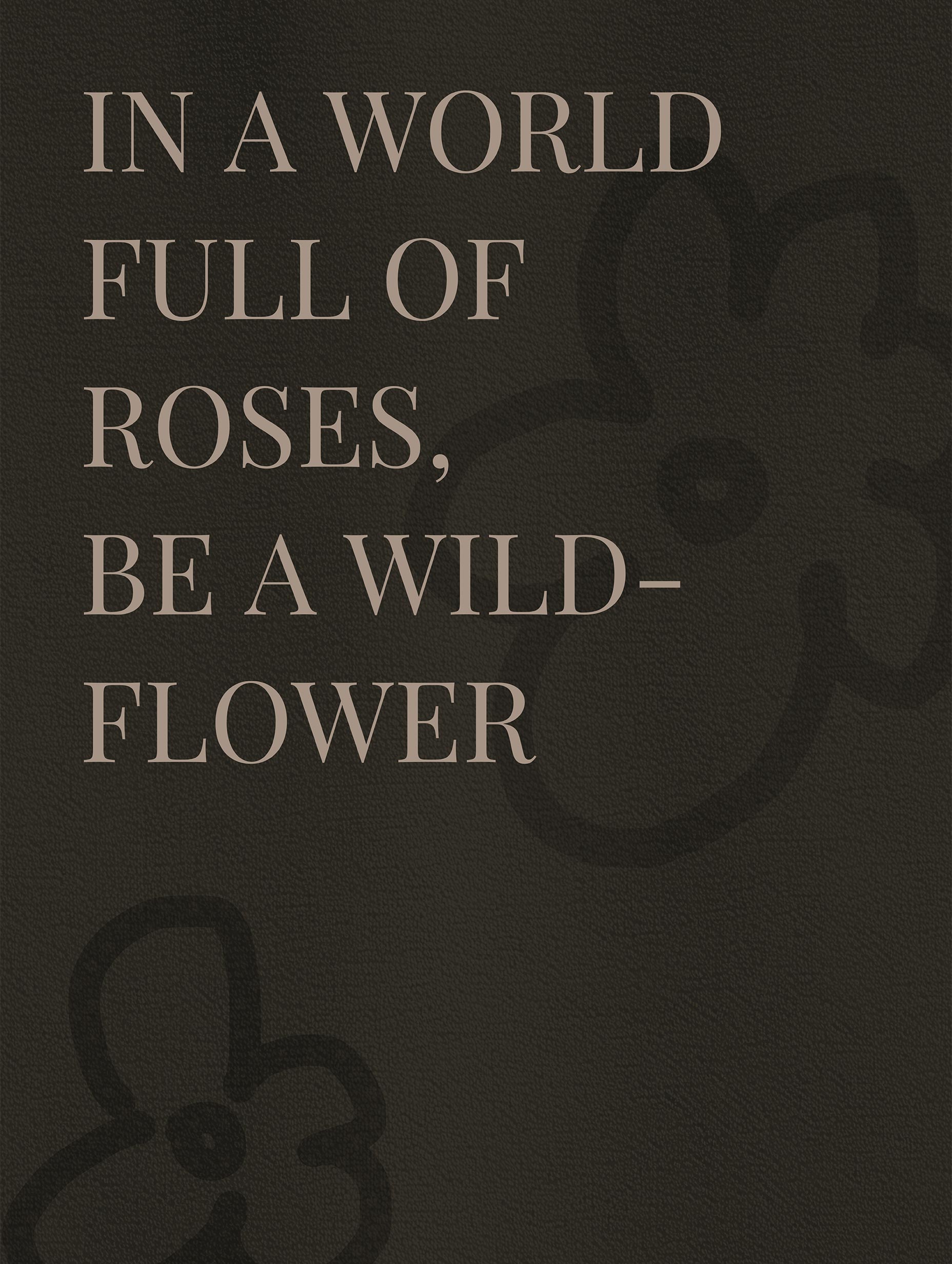 Be a Wildflower Typography Poster