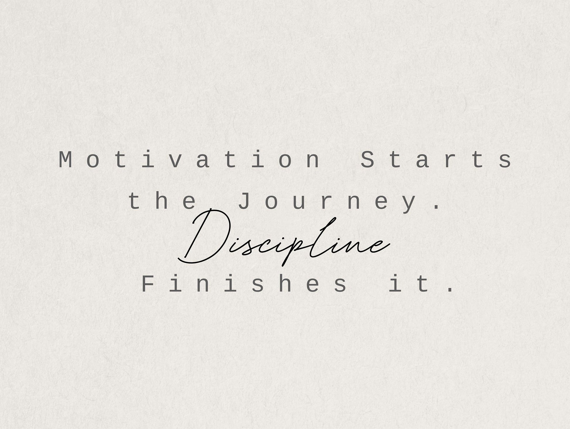Discipline Finishes Motivational Poster