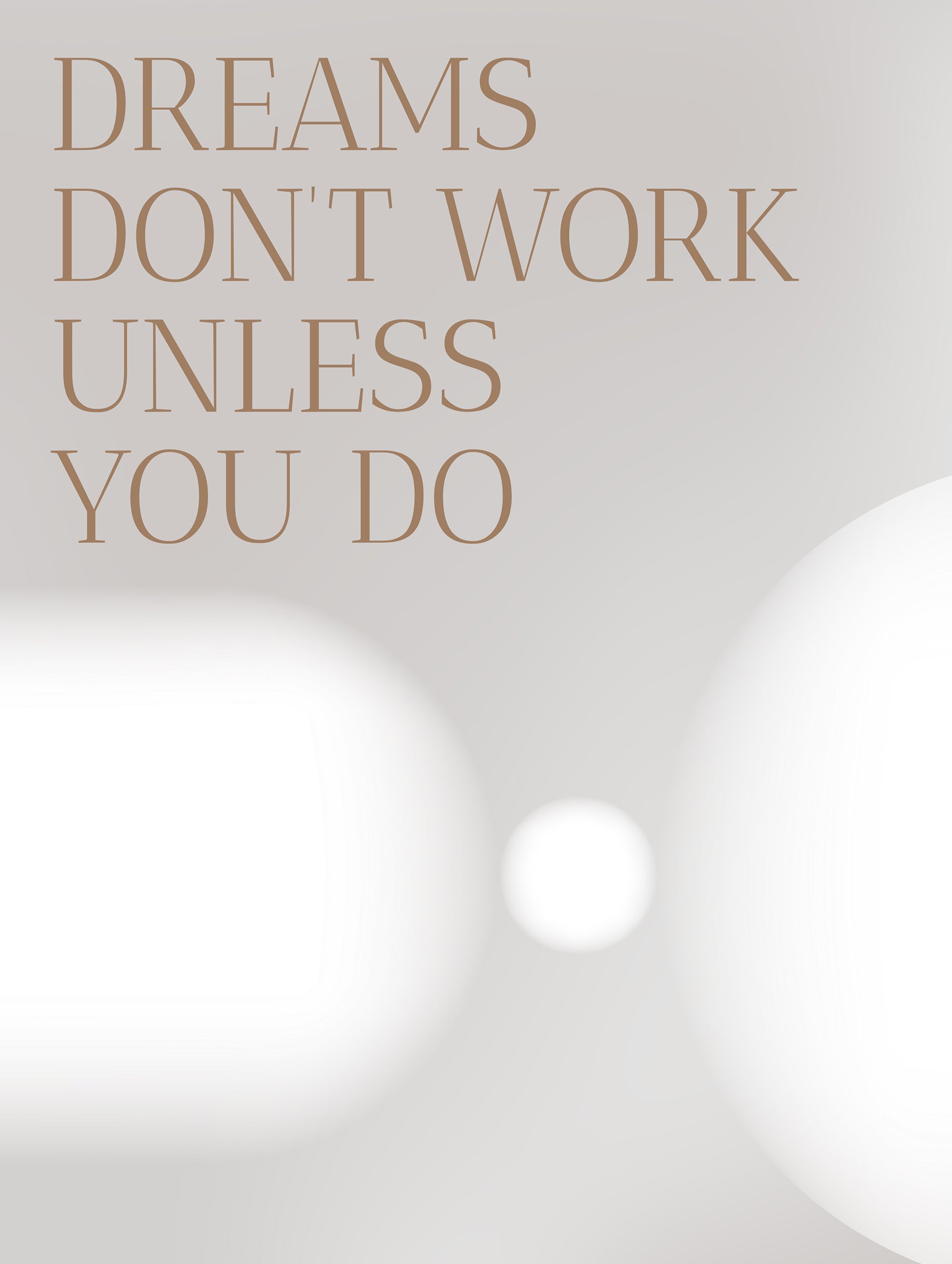 Dreams Don’t Work Unless You Do Motivational Poster 