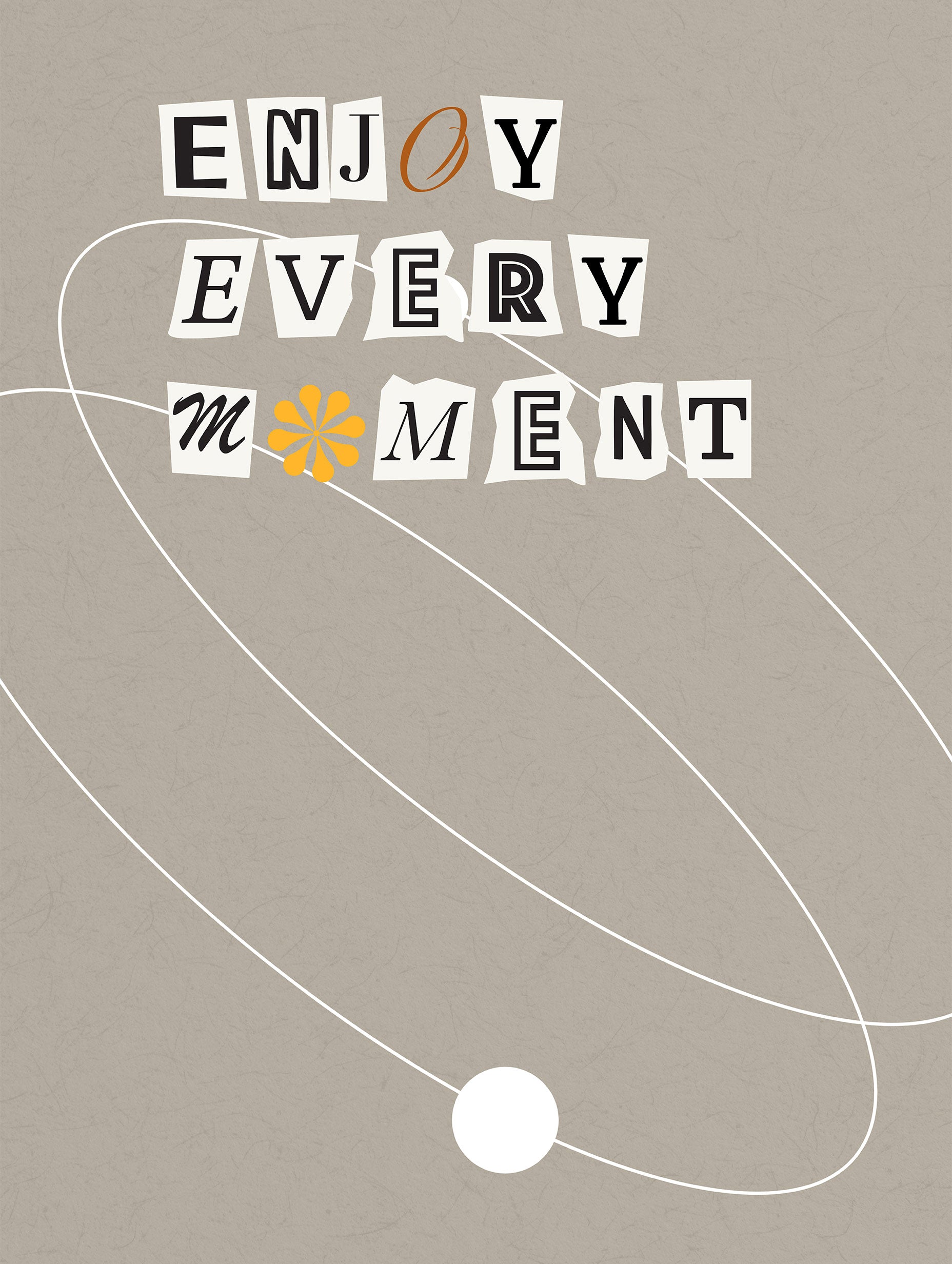 Enjoy Every Moment Motivational Poster