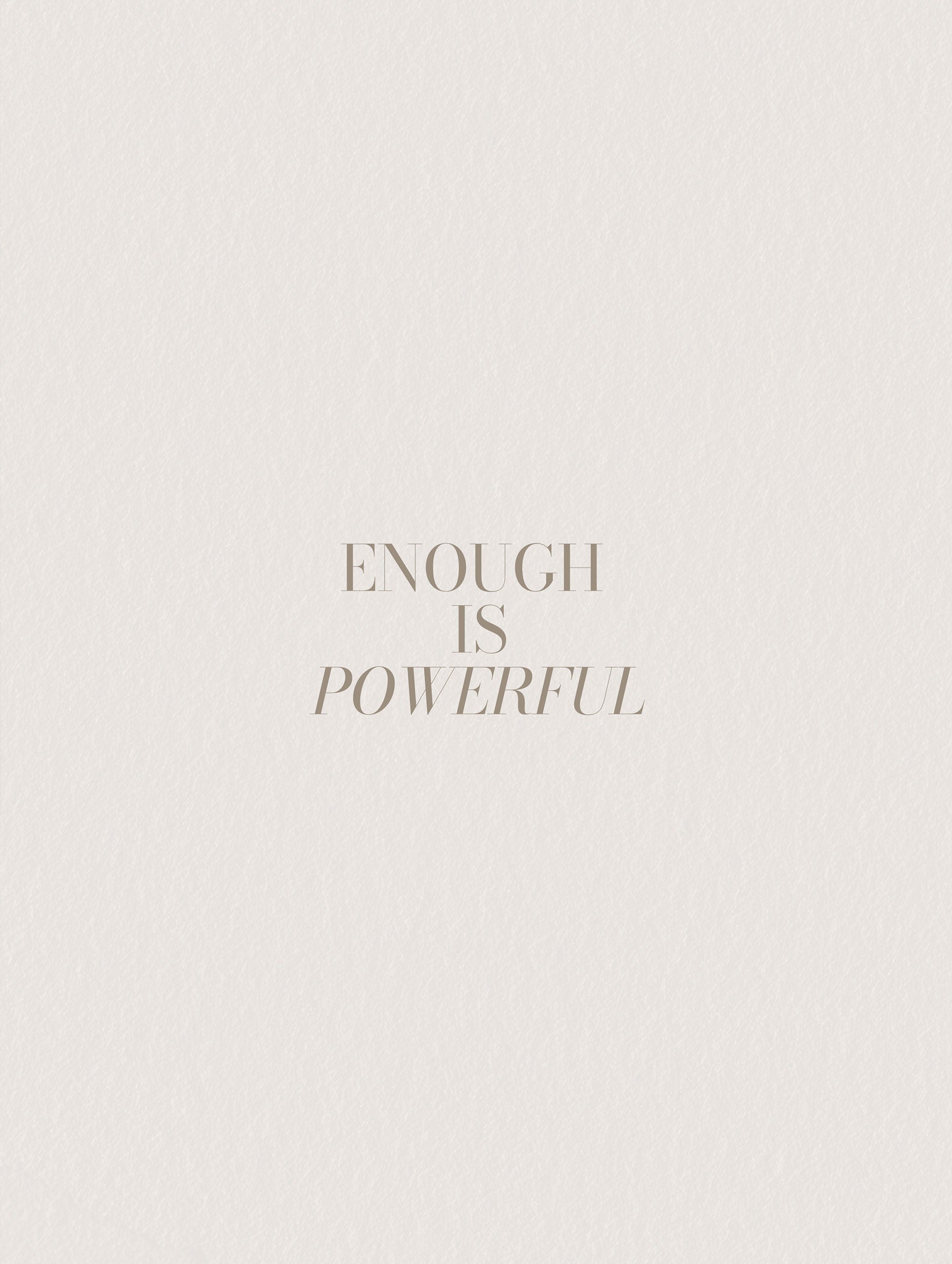 Enough Is Powerful Motivational Posters