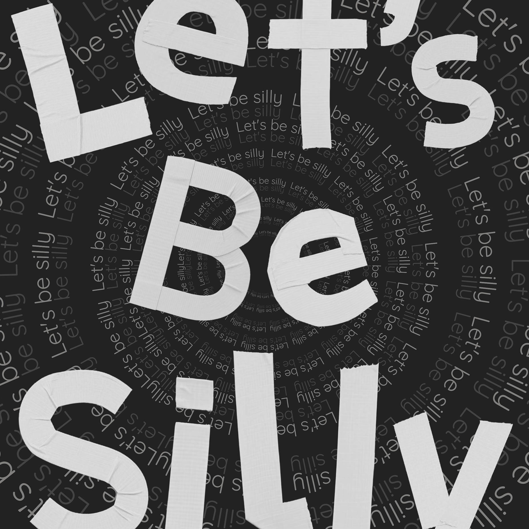 Let’s Be Silly Typography Poster