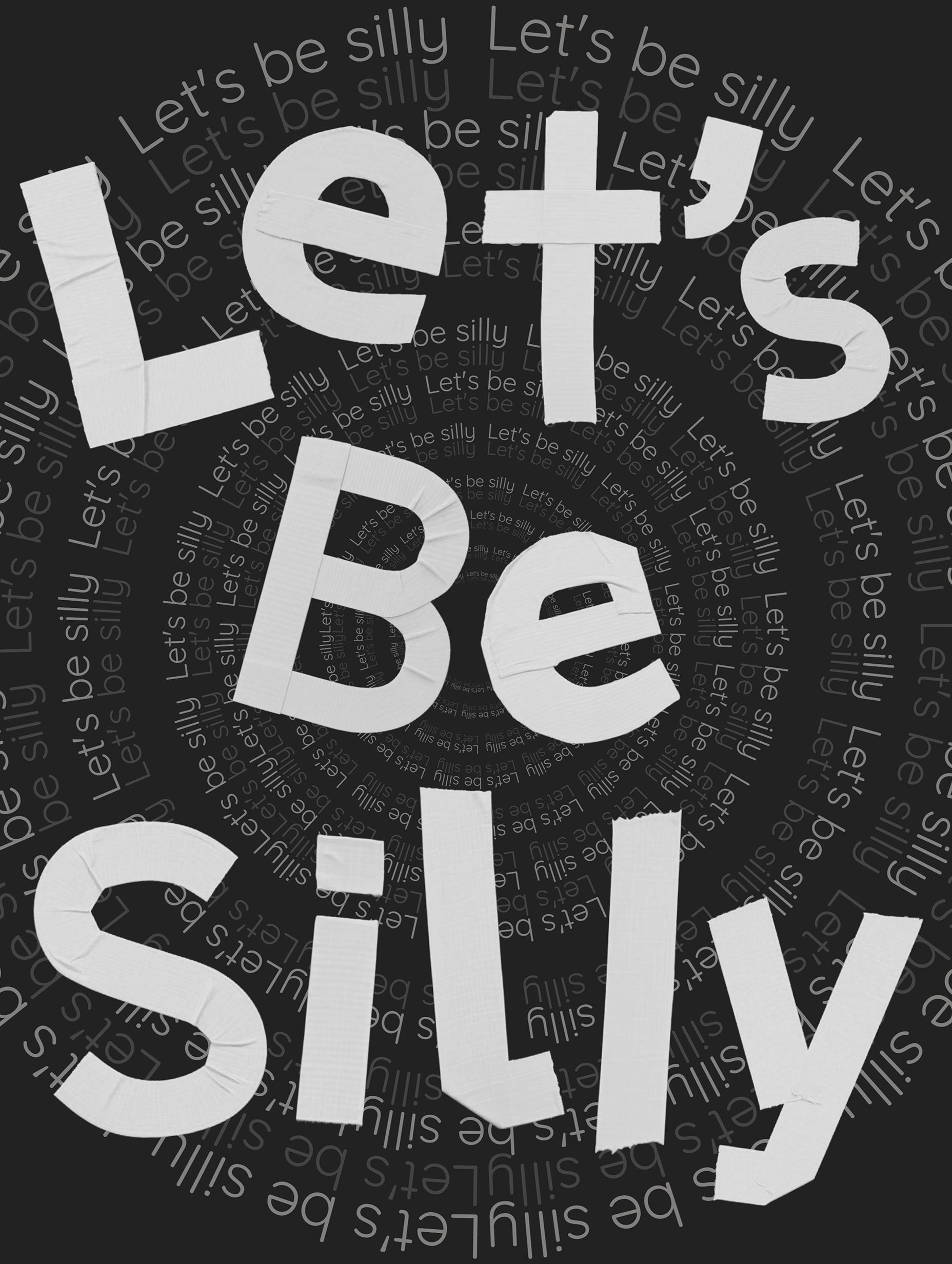 Let’s Be Silly Typography Poster