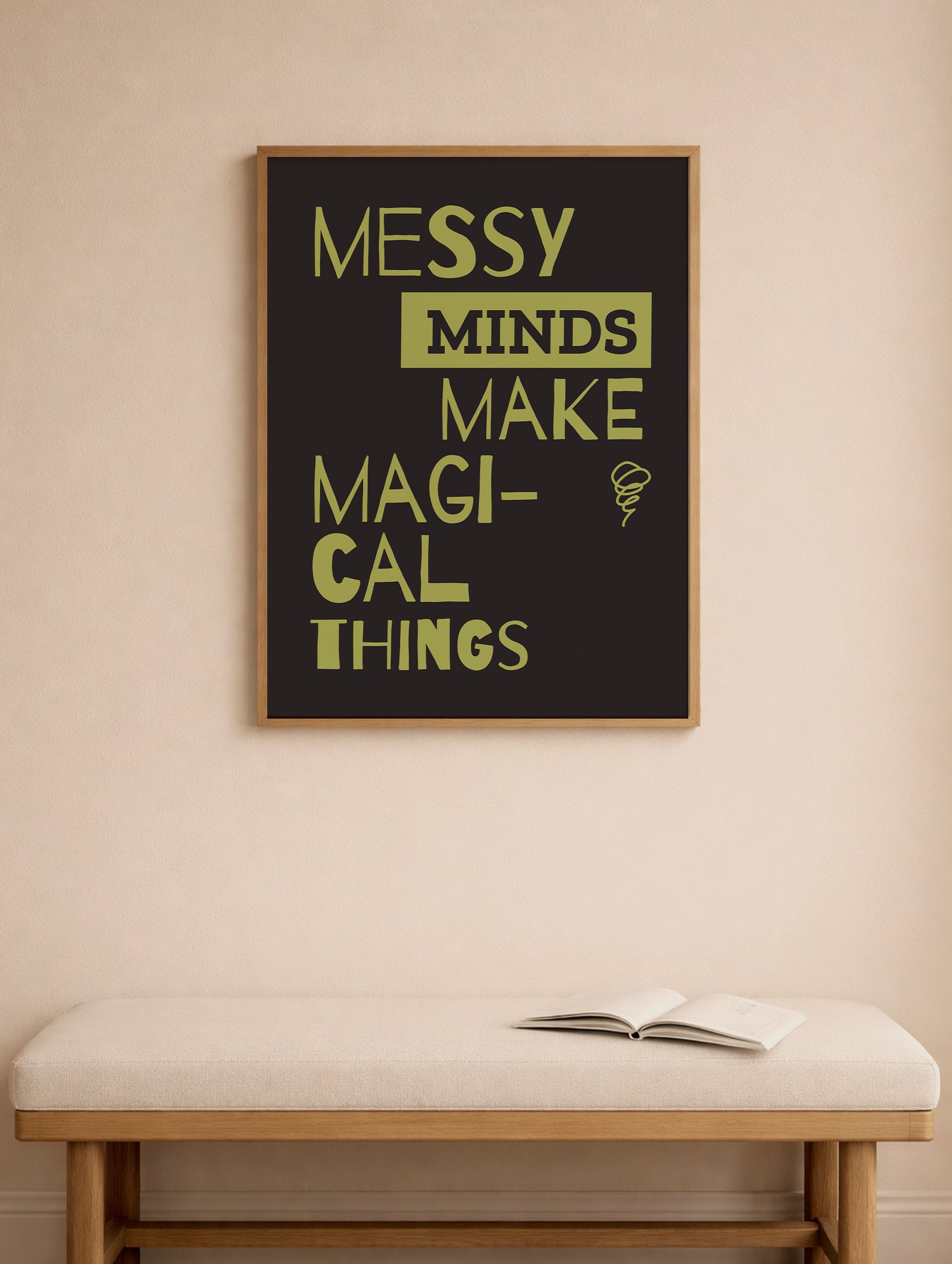 Messy Minds Make Magi-Cal Things Quote Poster