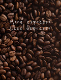 More espresso Less depresso Coffee Artwork