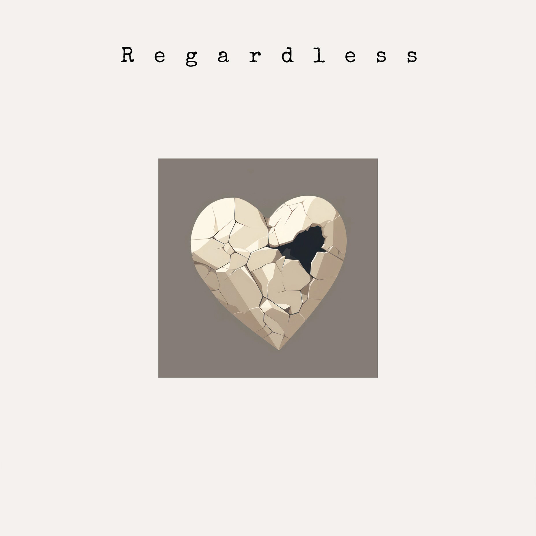 Regardless Broken Heart Minimalist Poster