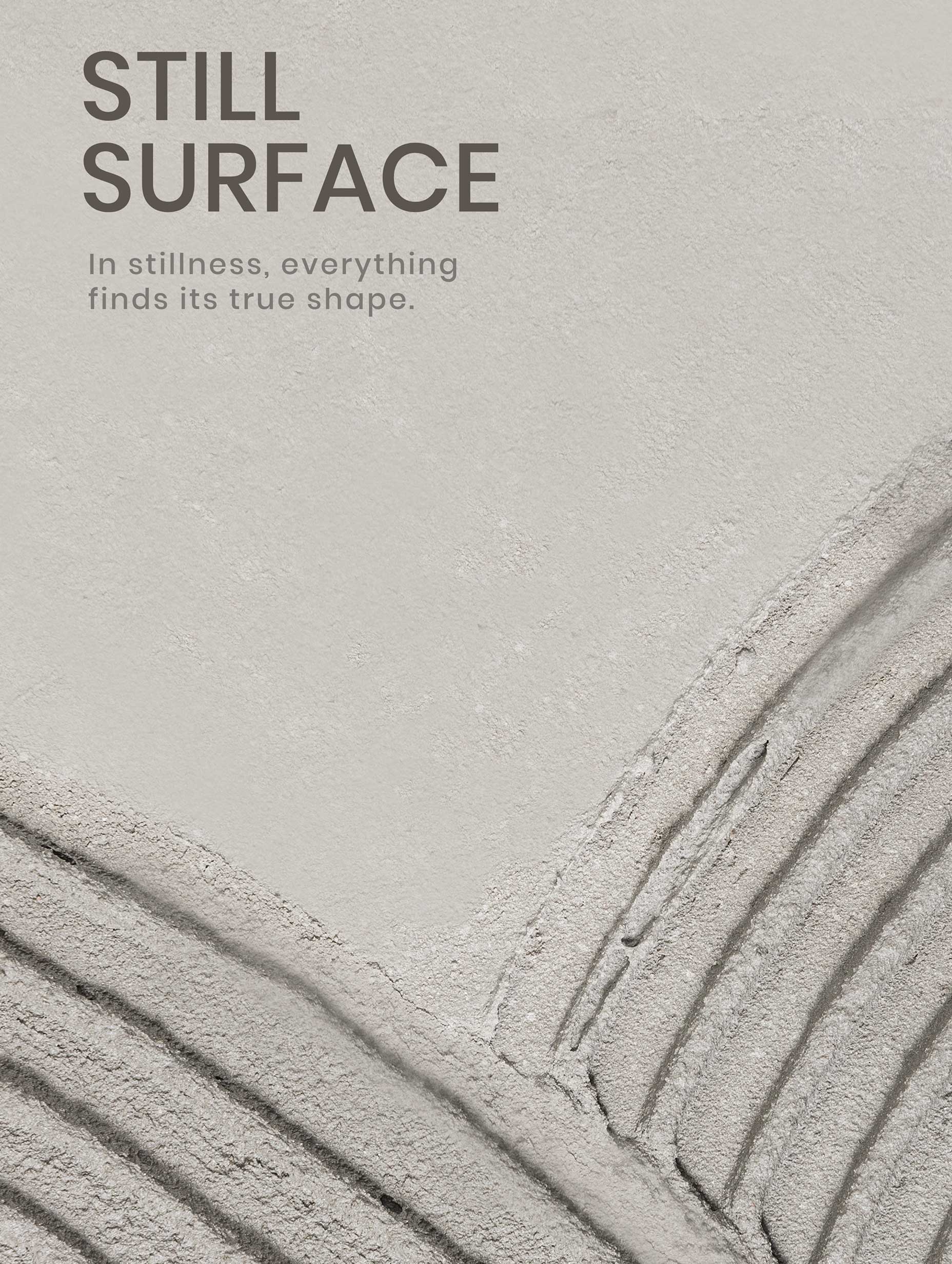 Still Surface Minimal Zen Typography Poster