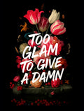 Too Glam to Give a Damn Typography Poster