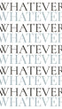 Whatever Typography Poster