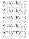 Whatever Typography Poster